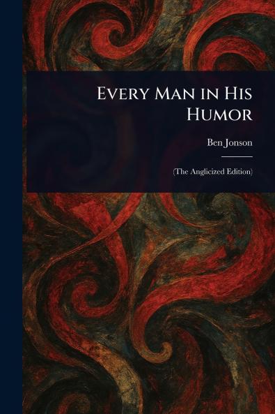Every Man in His Humor