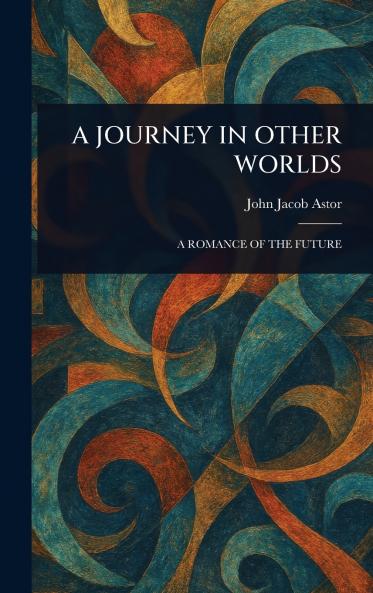 A JOURNEY IN OTHER WORLDS