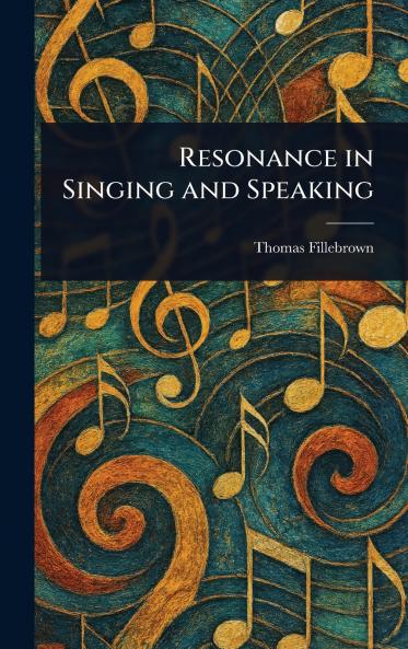 Resonance in Singing and Speaking