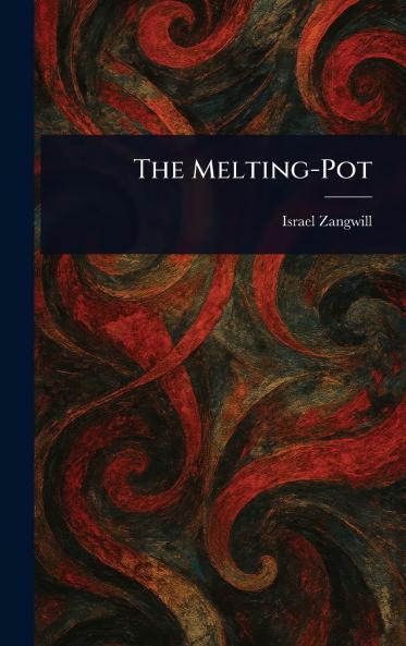 The Melting-Pot