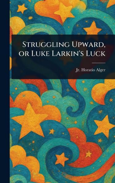 Struggling Upward or Luke Larkin's Luck