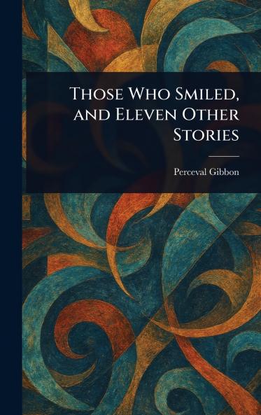 Those Who Smiled and Eleven Other Stories
