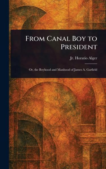 From Canal Boy to President