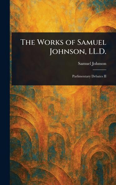 The Works of Samuel Johnson LL.D.