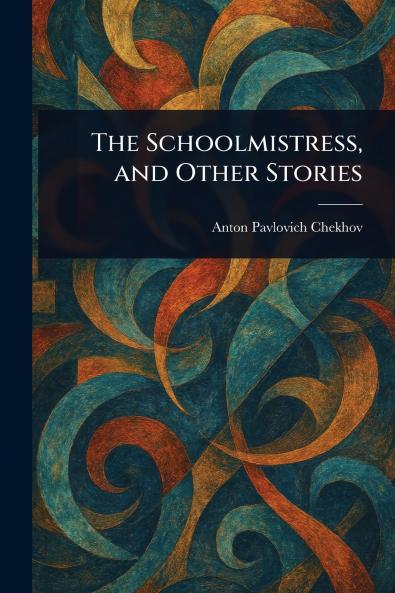 The Schoolmistress and Other Stories