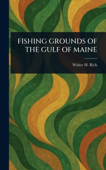 FISHING GROUNDS OF THE GULF OF MAINE