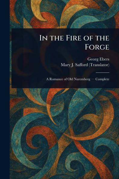 In the Fire of the Forge