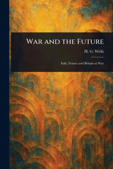 War and the Future