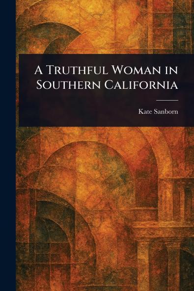 A Truthful Woman in Southern California