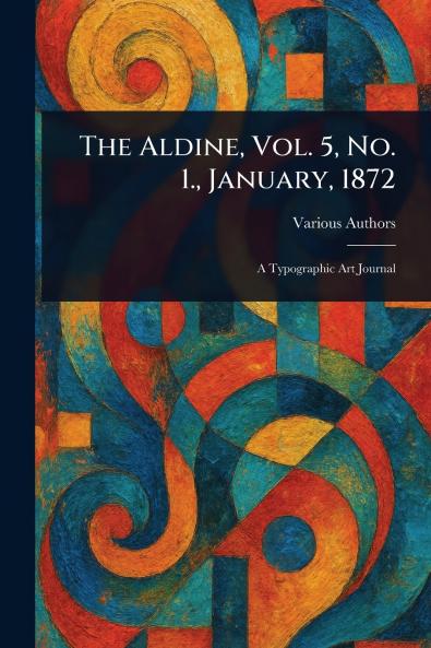 The Aldine Vol. 5 No. 1. January 1872