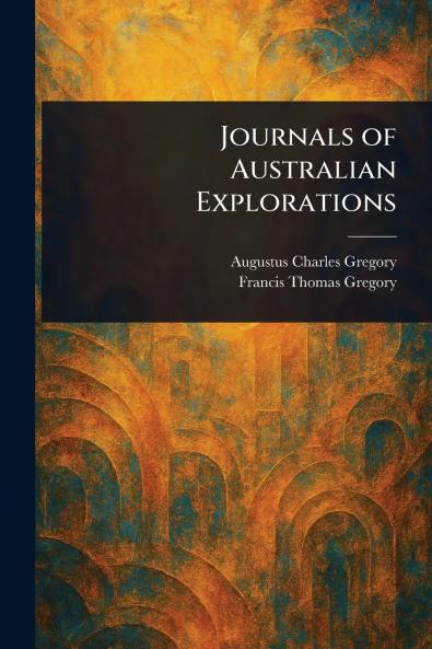 Journals of Australian Explorations