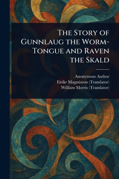 The Story of Gunnlaug the Worm-Tongue and Raven the Skald