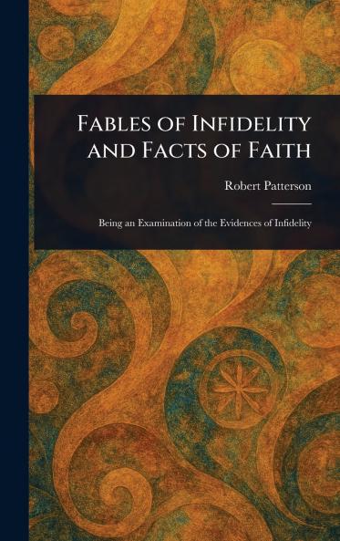 Fables of Infidelity and Facts of Faith