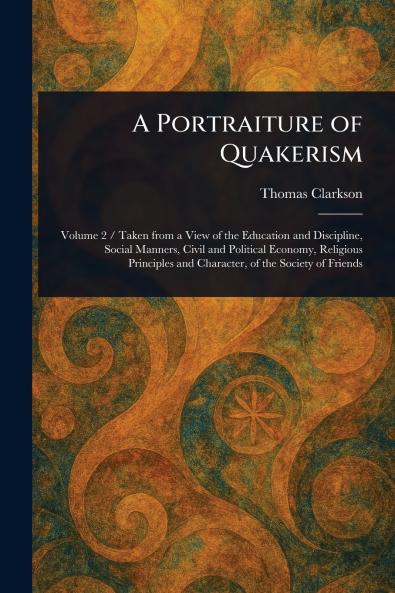 A Portraiture of Quakerism