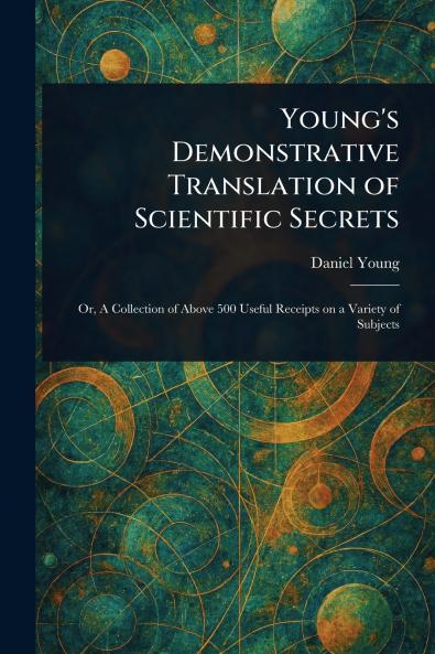 Young's Demonstrative Translation of Scientific Secrets