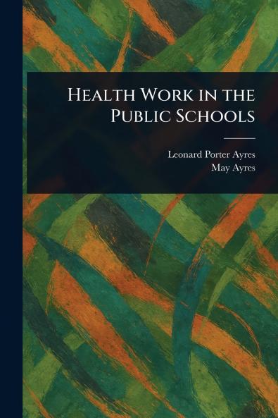 Health Work in the Public Schools
