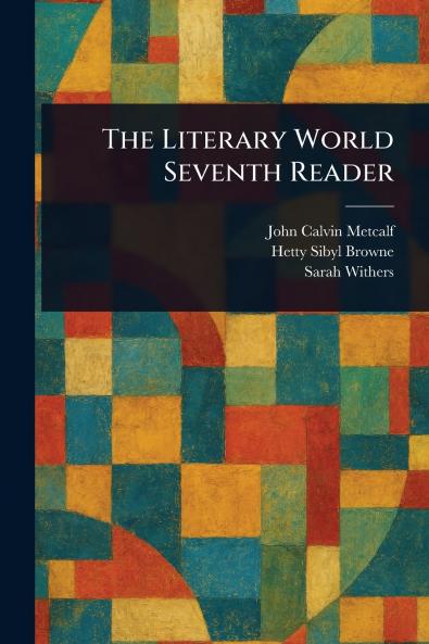The Literary World Seventh Reader