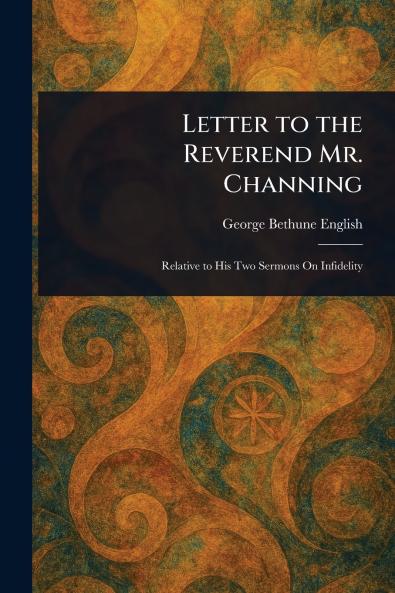 Letter to the Reverend Mr. Channing