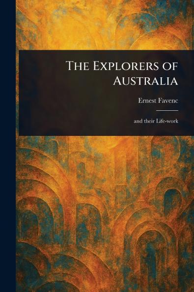 The Explorers of Australia