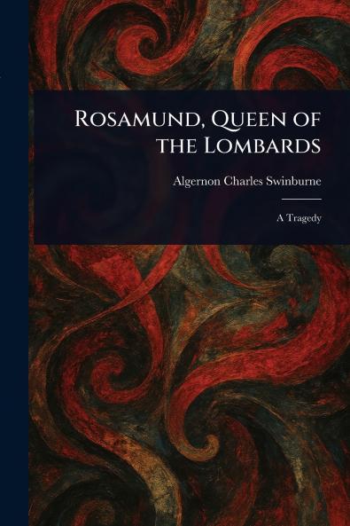Rosamund Queen of the Lombards