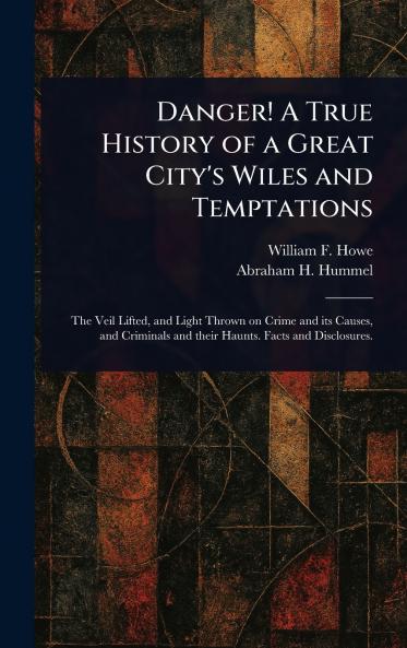Danger! A True History of a Great City's Wiles and Temptations