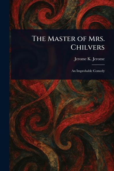 The Master of Mrs. Chilvers