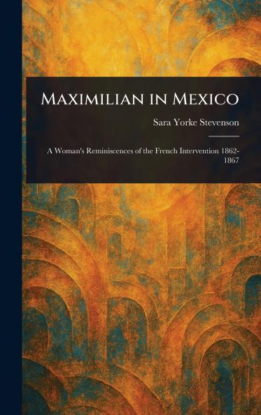Maximilian in Mexico