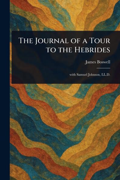 The Journal of a Tour to the Hebrides