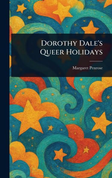 Dorothy Dale's Queer Holidays