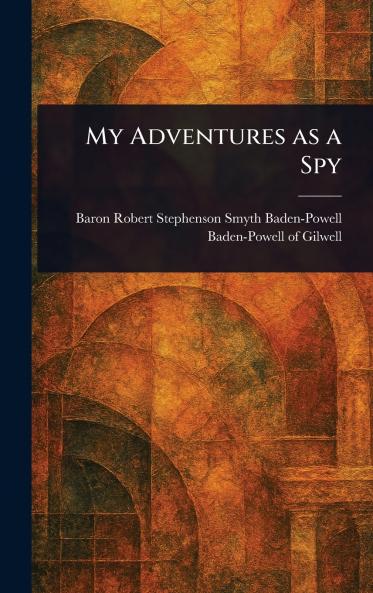 My Adventures as a Spy