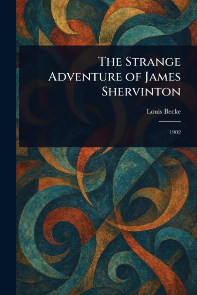 Strange Adventure of James Shervinton