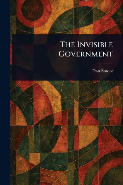 Invisible Government
