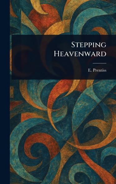 Stepping Heavenward