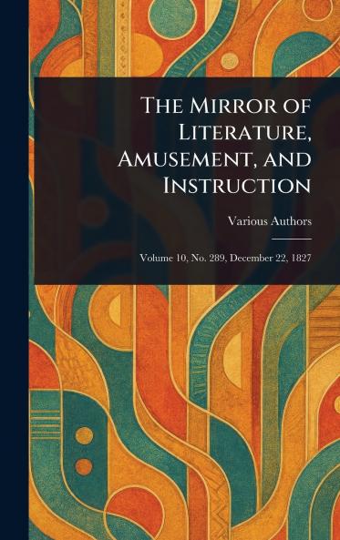 Mirror of Literature Amusement and Instruction