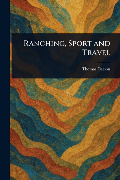 Ranching Sport and Travel
