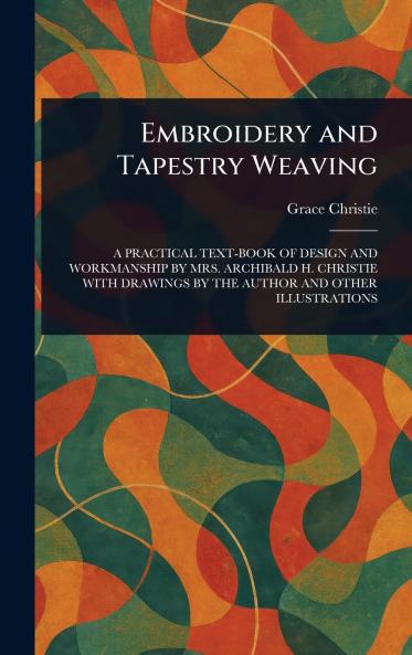 Embroidery and Tapestry Weaving