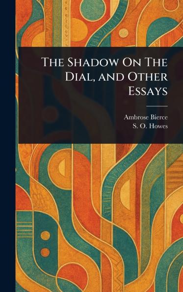 Shadow On The Dial and Other Essays