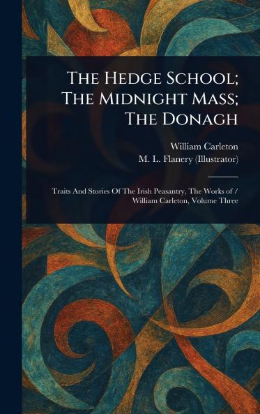 Hedge School; The Midnight Mass; The Donagh
