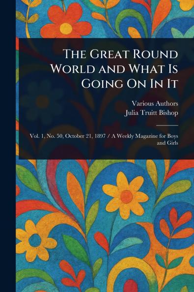 Great Round World and What Is Going On In It