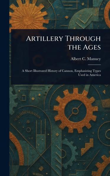 Artillery Through the Ages