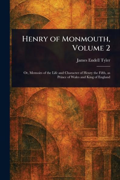 Henry of Monmouth Volume 2