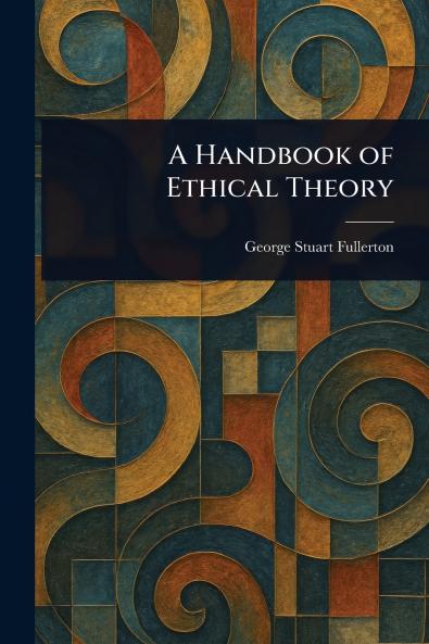Handbook of Ethical Theory