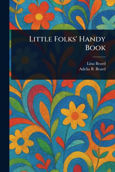 Little Folks' Handy Book