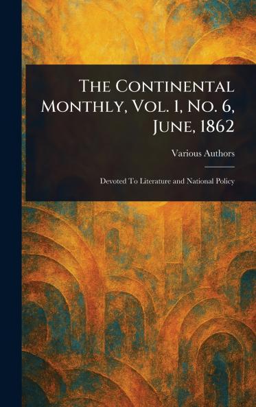 Continental Monthly Vol. 1 No. 6 June 1862