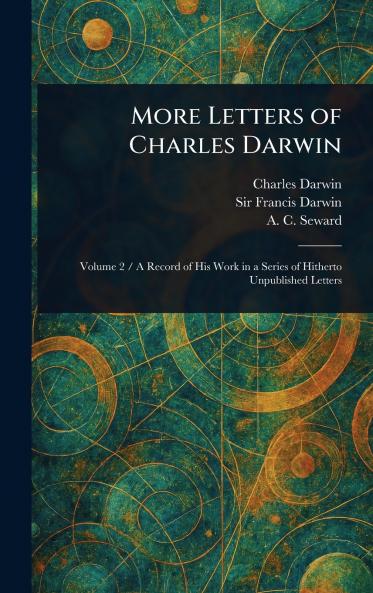 More Letters of Charles Darwin