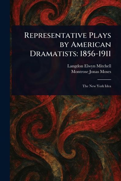 Representative Plays by American Dramatists