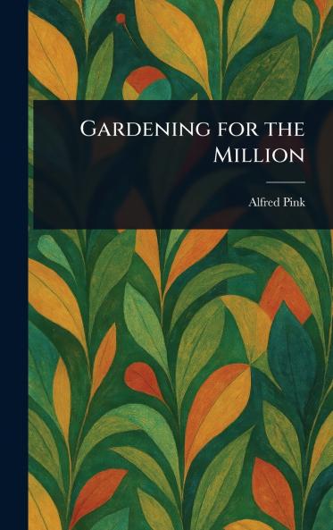 Gardening for the Million