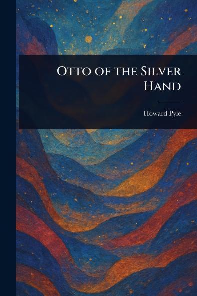 Otto of the Silver Hand