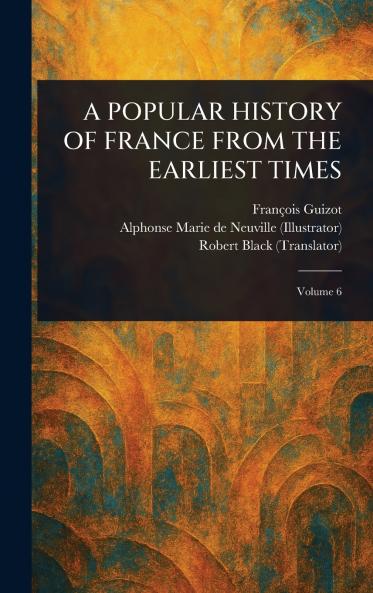 Popular History of France from the Earliest Times