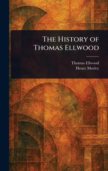 History of Thomas Ellwood